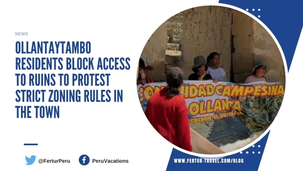 Ollantaytambo Residents Shut Ruins to Protest Strict Zoning